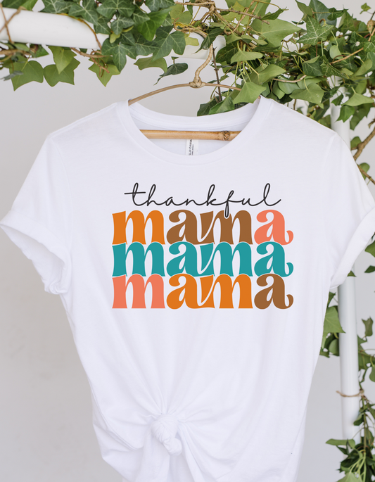 Thankful Mama Mama Mama